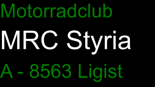 Motorradclub MRC Styria A - 8563 Ligist
